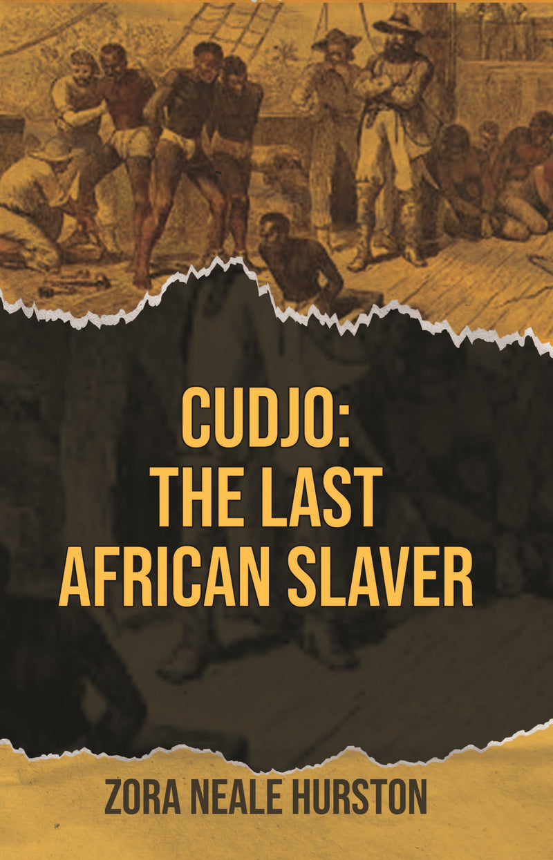 CUDJO The Last African Slaver (x10)