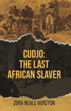 CUDJO   The Last African Slaver