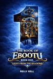 The Book of Ebootu: Light From The Shadows (The Book of Ebootu: A Journey to the Highest Self #1)