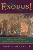 Exodus!: Religion, Race, and Nation in Early Nineteenth-Century Black America