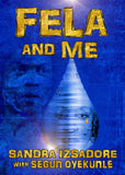 FELA AND ME BY SANDRA IZSADORE
