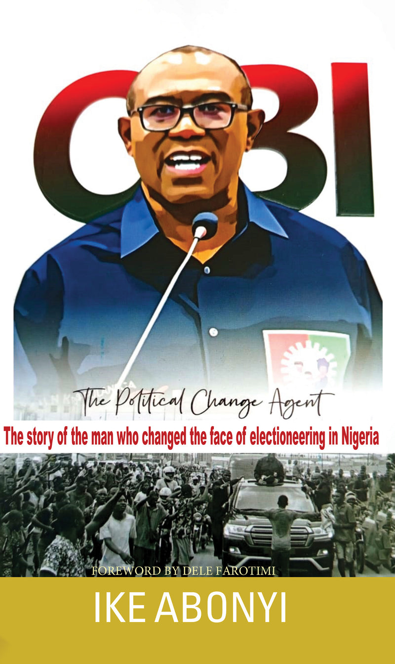 OBI: THE POLITICAL CHANGE AGENT