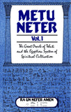 Metu Neter, Vol. 1: The Great Oracle of Tehuti and the Egyptian System of Spiritual Cultivation (LIKE NEW)