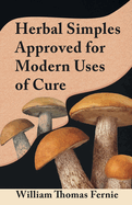Herbal Simples Approved for Modern Uses of Cure