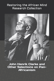 John Henrik Clarke and Other Selections on Pan-Africanism