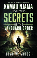 Kamau Njama Discovers Secrets of the Vanguard Order