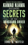 Kamau Njama Discovers Secrets of the Vanguard Order