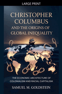 Christopher Columbus and the Origins of Global Inequality - Large Print