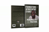 FOUNDATIONS OF AFROCENTRIC STUDIES: Personalities and Positions
