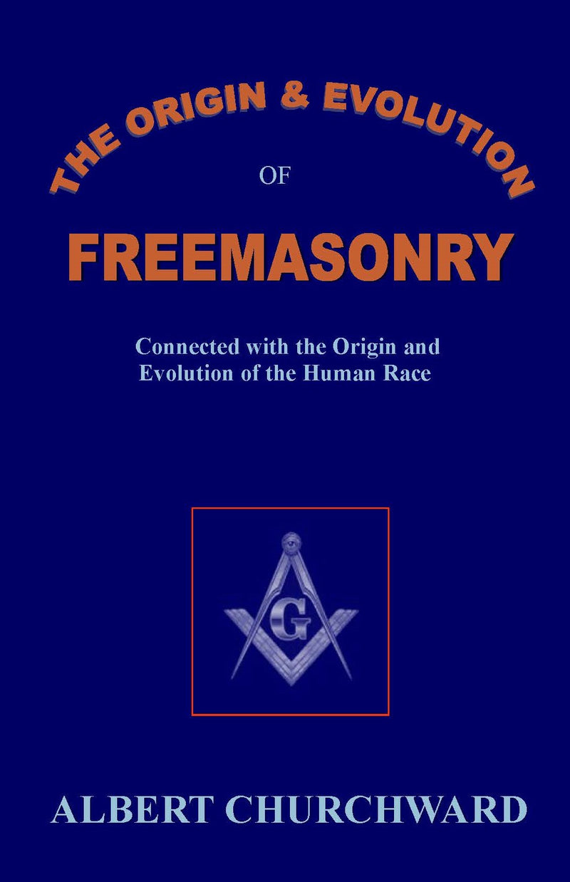 The Origin and Evolution of Freemasonry