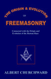 The Origin and Evolution of Freemasonry