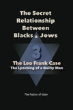 THE SECRET RELATIONSHIP BETWEEN BLACKS AND JEWS VOL. 3