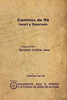 Caminos de Ifá. Iwori y Omolúos