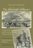 Aftermath of Slavery: A Study of the Condition and Environment of the American Negro (Southern Classics)