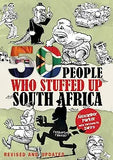 50 People Who Stuffed Up South Africa
