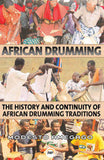 African Drumming: The History and Continuity of African Drumming Traditions