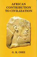 AFRICAN CONTRIBUTION TO CIVILIZATION