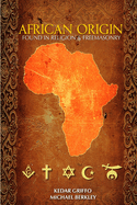 African Origin found in Religion and Freemasonry