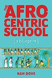 The Afrocentric School [a blueprint]