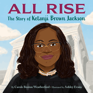 All Rise: The Story of Ketanji Brown Jackson (Paperback)