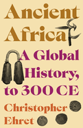 Ancient Africa: A Global History to 300 CE