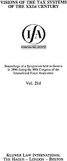 Ifa: Visions of the Tax Systems of the Xxist Century: Visions of the Tax Systems of the Xxist Century
