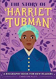 The Story of Harriet Tubman: A Biography Book for New Readers