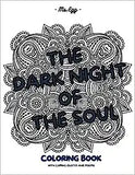 The Dark Night of The Soul: Coloring Book With Coping Quotes and Poems