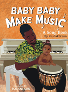 Baby Baby Make Music (paperback)