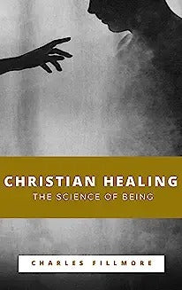 Christian Healing; the Science of Being