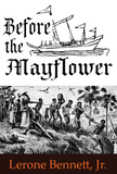 Before the Mayflower: A History of the Negro in America, 1619-1962 (HARDCOVER)