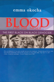 Blood on the Niger: The First Black on Black Genocide, The Untold Story of the Asaba Massacre in the Nigerian Civil War