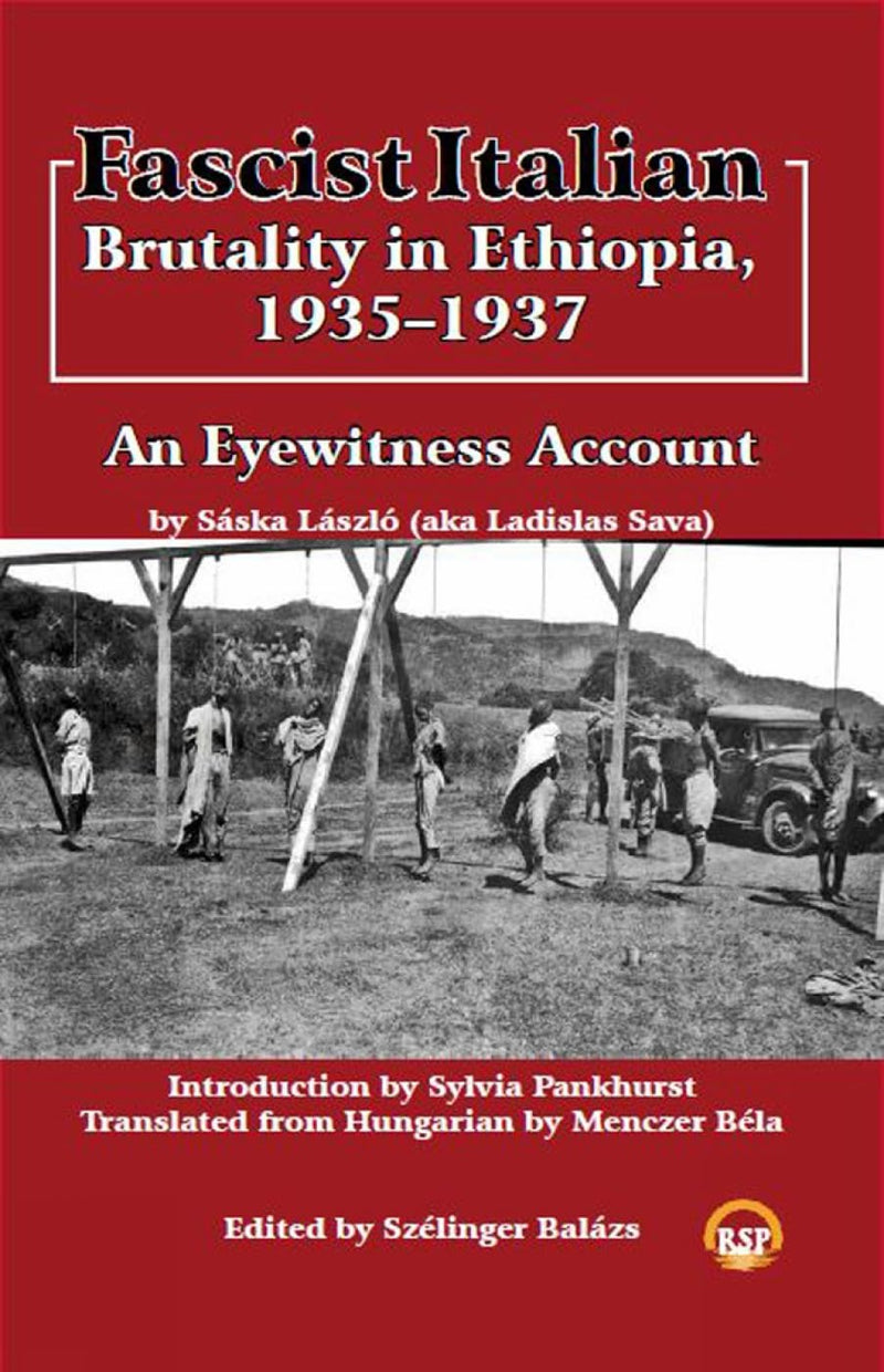 Fascist Italian Brutality in Ethiopia, 1935-1937: An Eyewitness Account