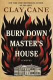 Burn Down Master's House: A Novel
