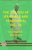 The 256 Odu of Ifa Cuban and Traditional Vol.76 Osa Owonrin-Osa Obara