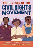 The History of the Civil Rights Movement: A History Book for New Readers