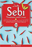 Doctor Sebi Treatment and Cures: How To Cure Cancer, Diabetes, Lupus, Herpes, HIV, Hair Loss, and Other Diseases Using Dr. Sebi's Alkaline Diet