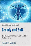 Brandy and Salt - The Ultimate Medicine?