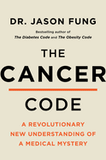 The Cancer Code: Understanding Cancer as an Evolutionary Disease (The Wellness Code #3)