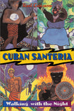 Cuban Santeria Walking with the Night