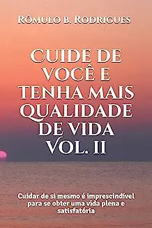 Cuide de você e tenha mais qualidade de vida: Cuidar de si mesmo é imprescindível para se obter uma vida plena e satisfatória