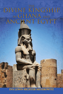 The Divine Kingship in Ghana and Ancient Egypt