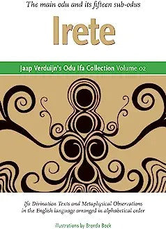 Jaap Verduijn's Odu Ifa Collection Volume 02: Irete
