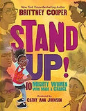 Stand Up!: 10 Mighty Women Who Made a Change