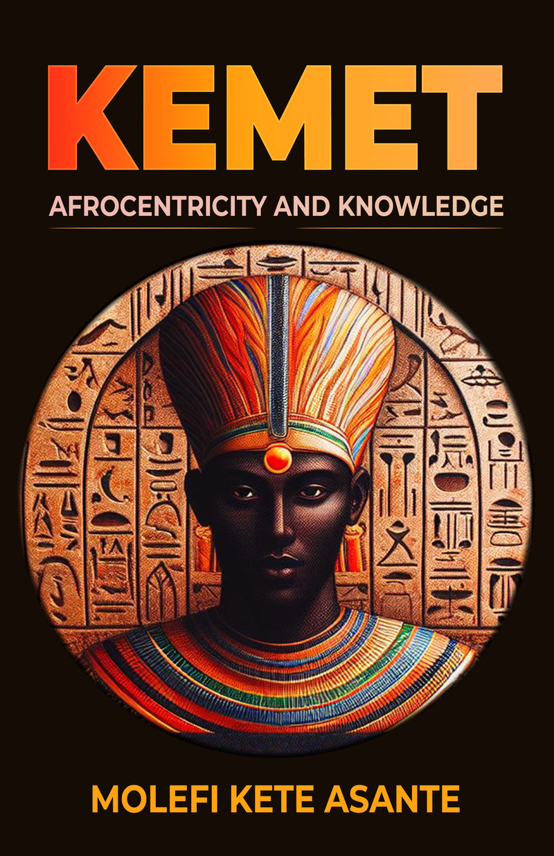 Kemet, Afrocentricity and Knowledge
