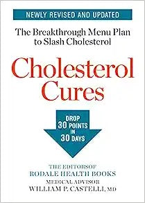 Cholesterol Cures: Featuring the Breakthrough Menu Plan to Slash Cholesterol by 30 Points in 30 Days