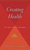 Creating Health: How to Wake Up the Body's Intelligence (Revised)