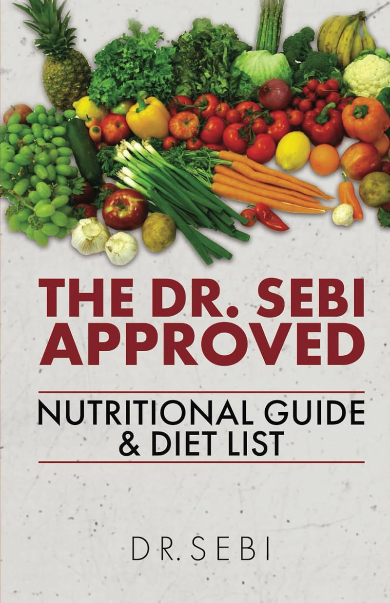 The Dr. Sebi Approved Nutritional Guide & Diet List (X20)