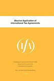 Ifa: Abusive Application of International Tax Agreements: Abusive Application of International Tax Agreements