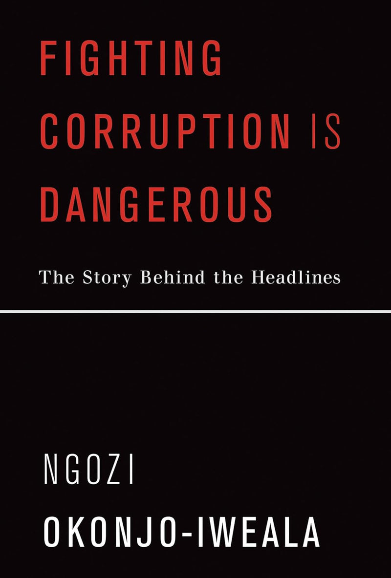 Fighting Corruption Is Dangerous: The Story Behind the Headlines (Mit Press)